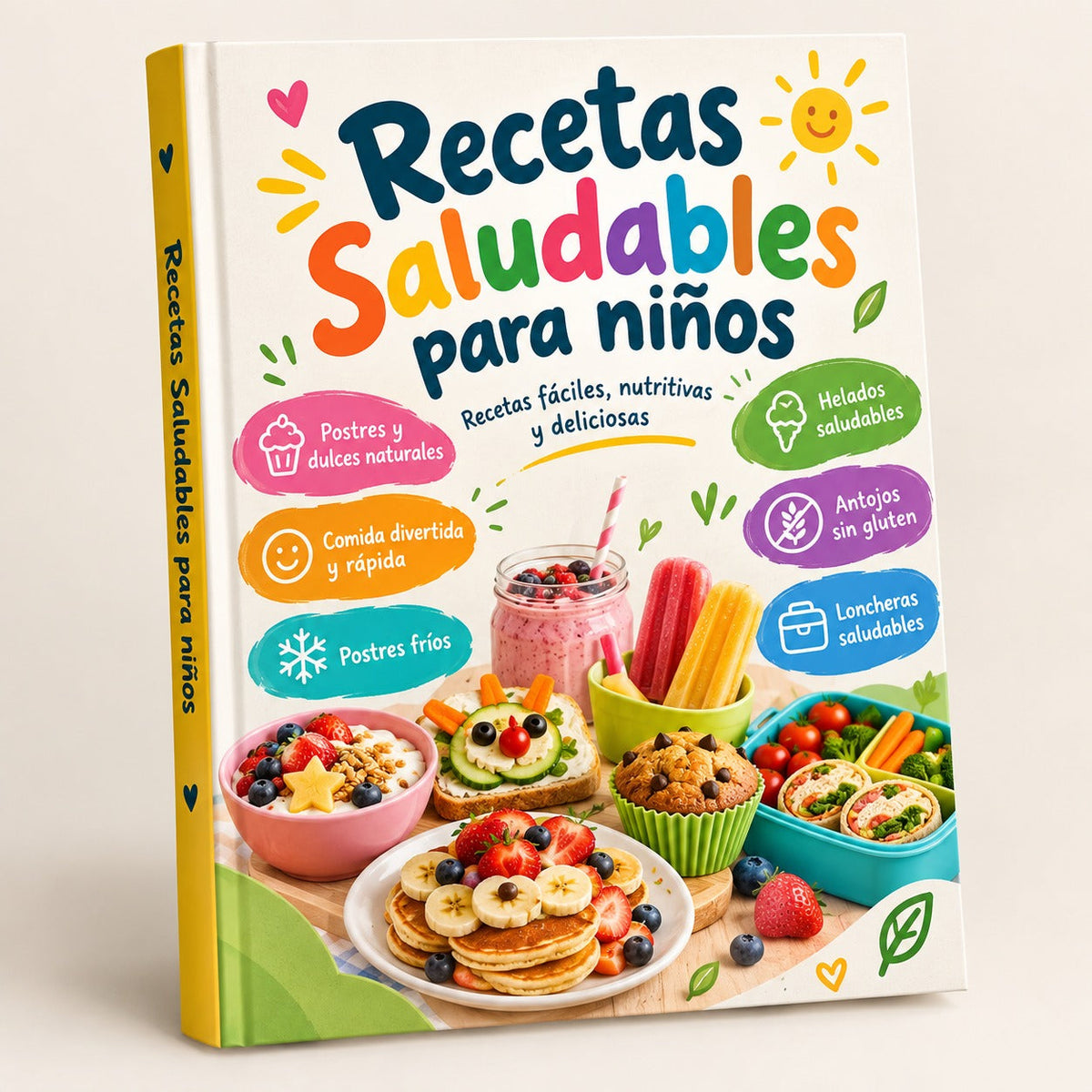 RECETAS SALUDABLES PARA NIÑOS: Recetarios con loncheras, comidas, postres, helados y deliciosos antojos